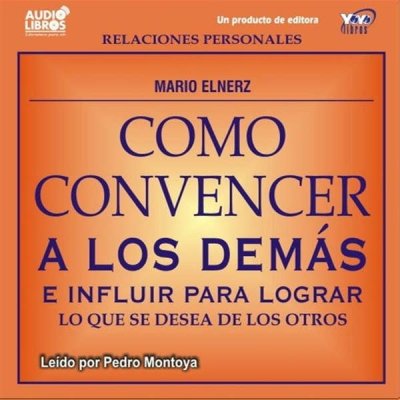 Cómo convencer a los demás